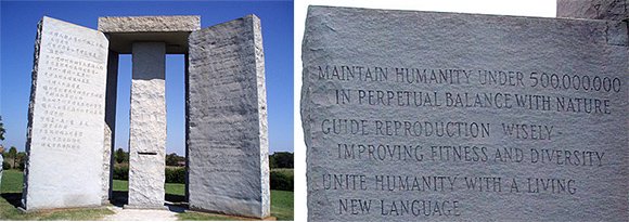 The first "commandment" of the Guidestones : Maintain humanity under 5,000,000 in perpetual balance with nature. 