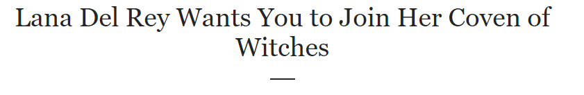 2018 05 09 09 29 44 Lana Del Rey Wants You to Join Her Coven of Witches Teen Vogue The 2018 Met Gala: Because the Industry Loves Blasphemy