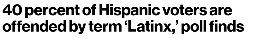 2022 10 16 15 55 53 40 percent of Hispanic voters are offended by Latinx poll finds Insane Headlines From Mass Media (October 2022)